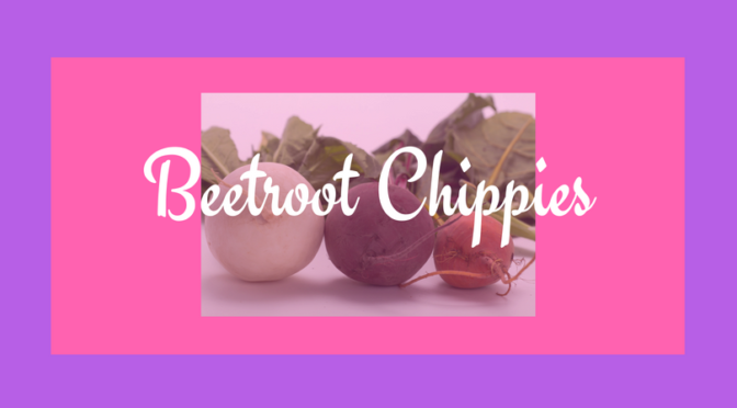 Beetroot Chippies